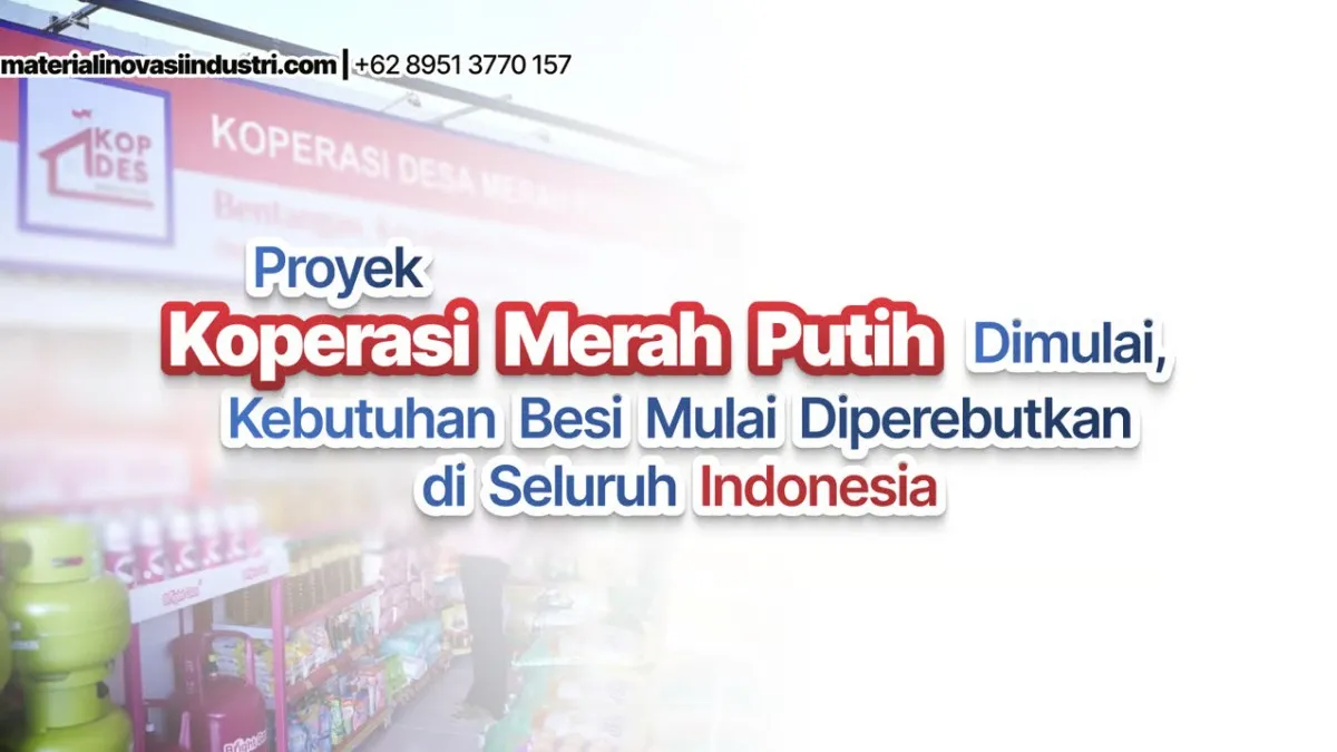 Proyek Koperasi Merah Putih Dimulai, Kebutuhan Besi Mulai Diperebutkan di Seluruh Indonesia