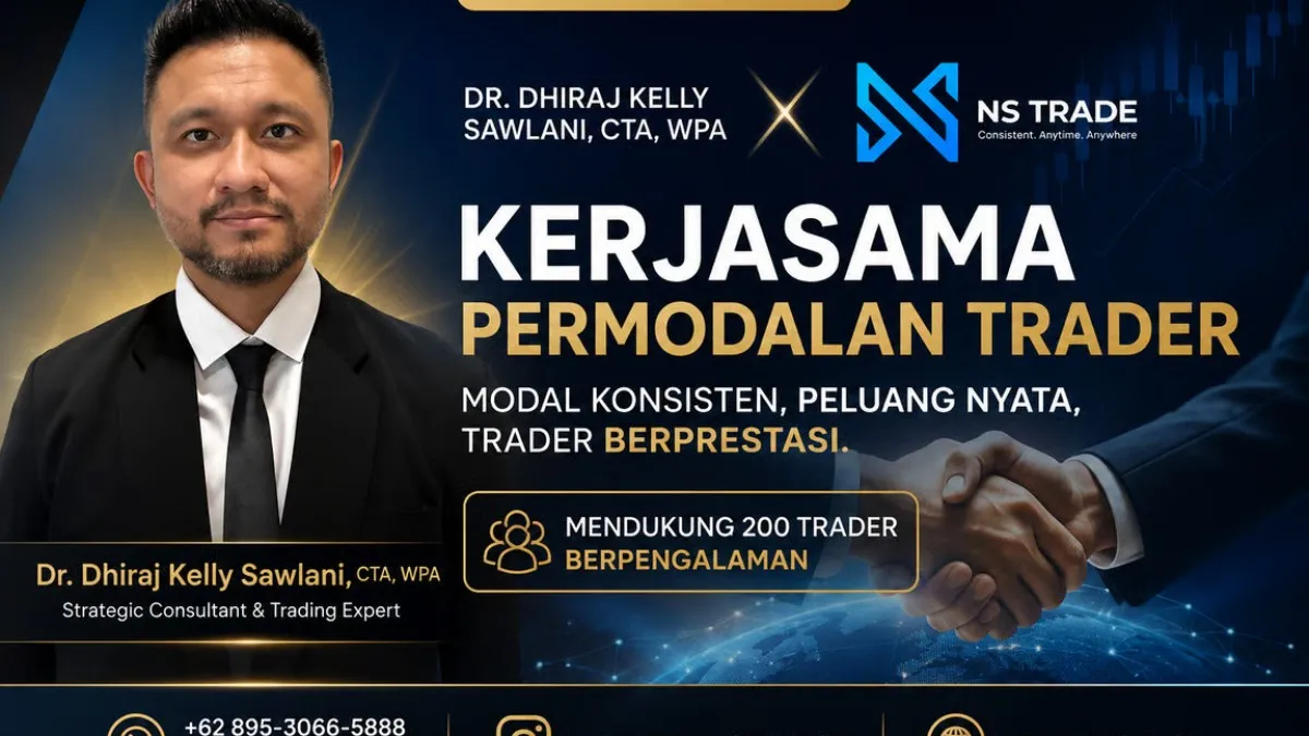 Dr. Dhiraj Kelly Sawlani, CTA, WPA, dan NS Trade Siapkan Program Permodalan bagi 200 Trader Berpengalaman